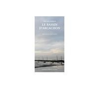 Eric des Garets – Le Bassin d'Arcachon – Actes Sud – broché