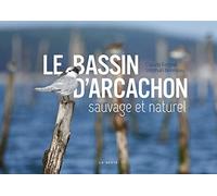 Le Bassin d'Arcachon sauvage et naturel