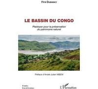 Le bassin du Congo Plaidoyer pour la préservation du patrimoine naturel - Fira Dubinsky - L'harmattan - broché - Essai