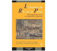 Le Bassin Du Rio De La Plata - Développement Régional Et Intégration Régionale