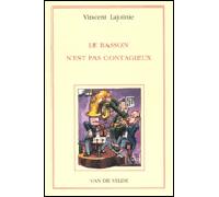 Le basson n'est pas contagieux - Vincent Lajoinie - Van De Velde - broché - Essai