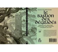 Le bastion des degrades - Hirt - PVH éditions - broché - Roman