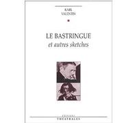 Le bastringue et autres sketches Karl Valentin (Auteur), Jean-Louis Besson (Traduction), Jean Jourdheuil (Traduction)