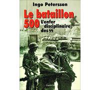 Le Bataillon 500 : L'Enfer disciplinaire des SS