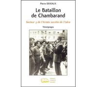 Le Bataillon de Chambarand Secteur 3 de l'Armée secrète de l'Isère - Témoignages - Pierre Deveaux - Campus Ouvert - broché - Essai