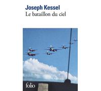 Joseph Kessel – Le Bataillon du ciel – Poche – Gallimard