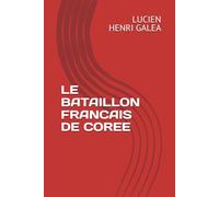 LE BATAILLON FRANCAIS DE COREE