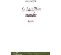 Le bataillon maudit - Olosunta - L'harmattan - broché - Roman