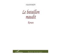 Le bataillon maudit - Olosunta - L'harmattan - broché - Roman