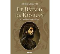 LE BATARD DE KOSIGAN T1: L'ombre du pouvoir