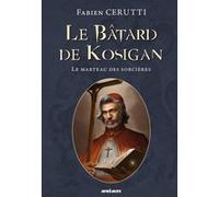 Le batard de kosigan T3: Le marteau des sorcières