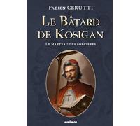 Le batard de kosigan T3: Le marteau des sorcières
