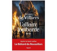 Le Bâtard Du Roussillon - Tome 2 - L'affaire Lombarde