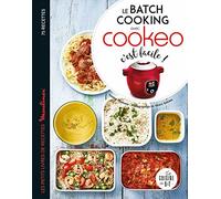 Le Batch Cooking Au Cookeo, C'est Facile ! - Les Petits Livres De Recettes Moulinex