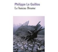 Le bateau Brume - Philippe Le Guillou - Gallimard - Poche - Roman