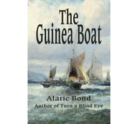 Le Bateau de la Guinée By Alaric Bond