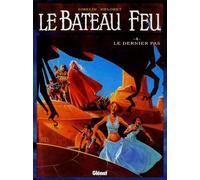 Le Bateau feu - Tome 04: Le Dernier Pas