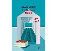 Le Bateau fraise - Alain Labbé - Libretto - broché - Roman