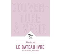 Le Bateau ivre et autres poèmes