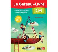 Le Bateau-Livre CM - Rioult Jacqueline - Mdi Eds - broché - Scolaire / Universitaire