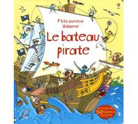 Le bateau pirate - P'tits curieux Usborne