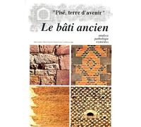 Le bati ancien analyse pathologie remedes - Jacky Jeannet - Pise Terre D'avenir - broché - Livre