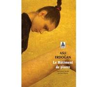 Le Bâtiment de pierre Asli Erdogan (Auteur), Jean Descat (Traduction)