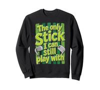 Le bâton avec lequel Je Peux Encore Jouer au Golf Funny Sweatshirt