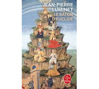 Le Bâton d'Euclide - Jean-Pierre Luminet - Lgf - Poche - Roman