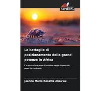 Le battaglie di posizionamento delle grandi potenze in Africa