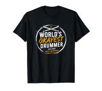 Le Batteur Le Plus Okayest du Monde Frappe des Trucs principalement à dessein T-Shirt