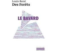 Le Bavard Louis-René Des Forêts (Auteur)