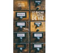 Le Bazar de l'hôtel de vie - Christian Laborde - Castor Astral - broché - Roman