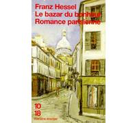 Le bazar du bonheur. suivi de Romance parisienne