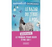 Le Bazar du zèbre à pois Raphaëlle Giordano (Auteur)