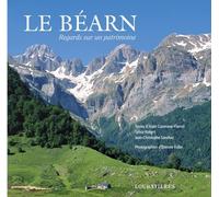 Le Béarn: Regards sur un patrimoine