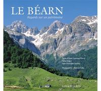 Le Béarn: Regards sur un patrimoine