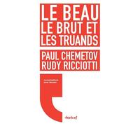 Le beau, le brut et les truands: .