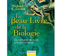 Le Beau Livre de la biologie - De l'origine de la vie à la génomique: De l'origine de la vie à la génomique