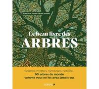 Le Beau Livre des arbres Vincent Karche (Auteur), Michael Scott (Contributions), Ross Bayton (Contributions), Andrew Mikilajski (Contributions), Keith Rushforth (Contributions)