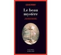 Le beau mystère Louise Penny (Auteur), Louise Chabalier (Traduction), Claire Chabalier (Traduction)