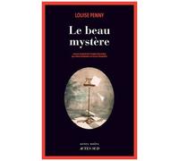 Le Beau Mystère - Une Enquête De L'inspecteur-Chef Armand Gamache