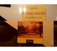 Le Beau Navire - Saint-Étienne 1930-1960