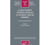 Le beau-parent en droit français et en droit anglais Prix lévy-ullman de la chancellerie des universités de parisprix du centre franç - Laure Lestienne-Sauvé - Lgdj - broché - Etude