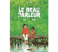 Le Beau Parleur Teresa Radice (Auteur), Stefano Turconi (Dessinateur)