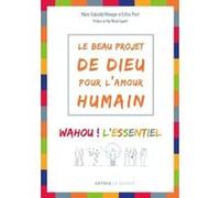 Le beau projet de Dieu pour l'amour humain Esther Pivet (Auteur), Marie-Gabrielle Ménager (Auteur), Michel Aupetit (Préface)
