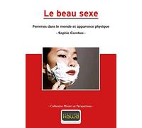 Le beau sexe - Femmes dans le monde et apparence physique