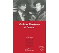 Le beau ténébreux à l'écran Geneviève Agel (Auteur)