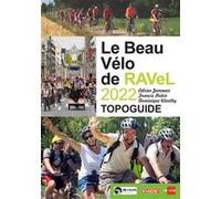Le beau vélo de RAVeL 2022 : topoguide Francis Hubin (Auteur), Dominique Wauthy (Auteur), Adrien Joveneau (Auteur)