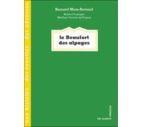 Le Beaufort des alpages - Bernard Mure-Ravaud - Quatre Chemins Eds Les - broché - Guide